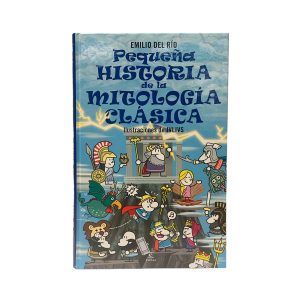 PEQUEÑA HISTORIA DE LA MITOLOGÍA CLÁSICA