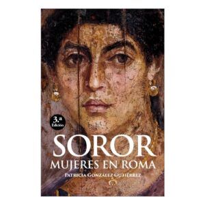 SOROR. MUJERES EN ROMA.