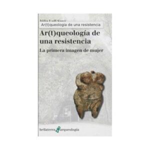 AR(T)QUEOLOGÍA DE UNA RESISTENCIA. LA PRIMERA IMAGEN DE MUJER.